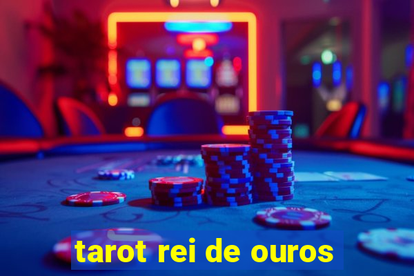 tarot rei de ouros